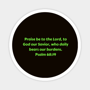 Bible Verse Psalm 68:19 Magnet